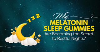 Why Melatonin Sleep Gummies Are Becoming the Secret to Restful Nights?
